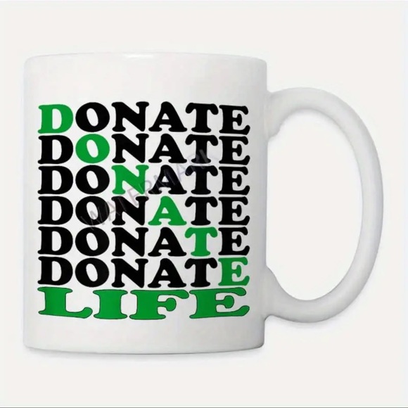 Other - Donate Life Be An Organ Donor Coffee Mug 11 oz